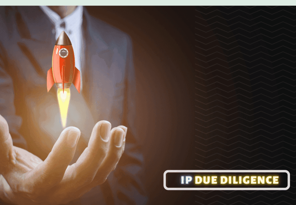 IP Due Diligence For Entrepreneurs and Startups
